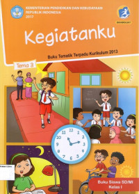 Tema 3: Kegiatanku, Buku Tematik Terpadu Kurikulum 2013, Buku Siswa SD/MI Kelas I: Kurikulum 2013 (Edisi Revisi 2017)