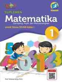 Matematika Gampang, Asyik, dan Menyenangkan 1 untuk Siswa SD/MI Kelas I (Kurikulum 2013)