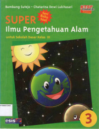 Super: Ilmu Pengetahuan Alam 3 untuk Sekolah Dasar Kelas III