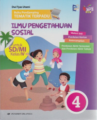 Buku Pendamping Tematik Terpadu: Ilmu Pengetahuan Sosial 4 untuk SD/MI Kelas IV: Kurikulum 2013 (Edisi Revisi)