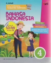 Buku Pendamping Tematik Terpadu: Bahasa Indonesia 4 untuk SD/MI Kelas IV: Kurikulum 2013