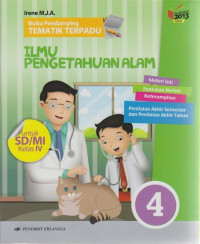 Buku Pendamping Tematik Terpadu: Ilmu Pengetahuan Alam 4 untuk SD/MI Kelas IV: Kurikulum 2013 (Edisi Revisi)