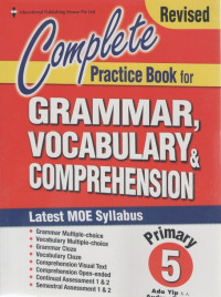 Complete Practice Book For Grammar, Vocabulary & Comprehension Primary 5