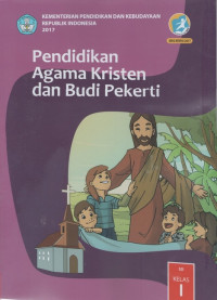 Buku Siswa: Pendidikan Agama Kristen dan Budi Pekerti SD Kelas I: Kurikulum 2013 (Edisi Revisi 2017)