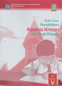 Buku Guru: Pendidikan Agama dan Budi Pekerti SD Kelas V: Kurikulum 2013 (Edisi Revisi 2017)