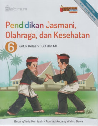 Pendidikan Jasmani, Olahraga, dan Kesehatan 6 untuk Kelas VI SD dan MI (Kurikulum 2013, Edisi Revisi)