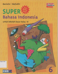 Super: Bahasa Indonesia 6 untuk Sekolah Dasar Kelas VI