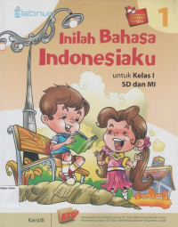 Inilah Bahasa Indonesiaku 1 untuk Kelas I SD dan MI