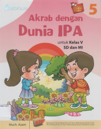 Akrab dengan Dunia IPA 5 untuk Kelas V SD dan MI