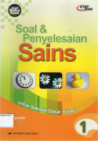 Soal & Penyelesaian Sains 1 untuk Sekolah Dasar Kelas I