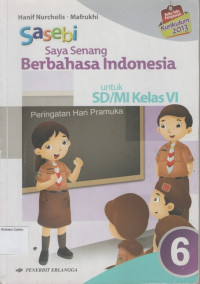 Saya Senang Berbahasa Indonesia (Sasebi) Jilid 6 untuk SD/MI Kelas VI