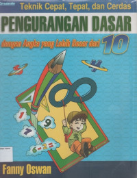 Teknik Cepat, Tepat, dan Cerdas Pengurangan Dasar dengan Angka yang Lebih Besar dari 10