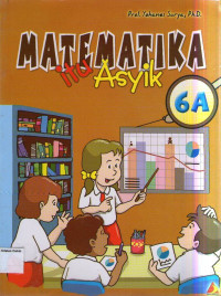 Matematika Itu Asyik 6A untuk Sekolah Dasar Kelas 6 Semsester 1