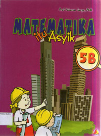 Matematika Itu Asyik 5B untuk Sekolah Dasar Kelas 5 Semester 2