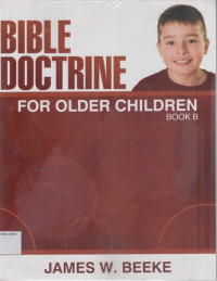 Bible Doctrine for Older Children Book B Chapters 11-20