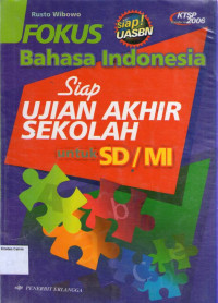 Fokus Bahasa Indonesia: Siap Ujian Akhir Semester untuk SD/MI