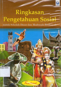 Ringkasan Pengetahuan Sosial untuk Sekolah Dasar dan Madrasah Ibtidaiyah