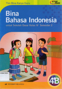 Bina Bahasa Indonesia 4B untuk Sekolah Dasar Kelas IV Semester 2