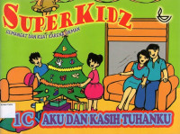 Super Kidz 1C, Semangat dan Kuat Karena Firman: Aku dan Kasih Tuhanku