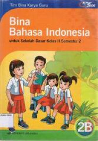 Bina Bahasa Indonesia 2B untuk Sekolah Dasar Kelas II Semester 2