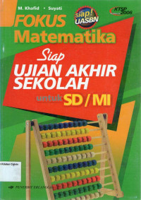 Fokus Matematika: Siap Ujian Akhir Sekolah untuk SD/MI