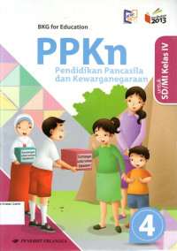 PPKn, Pendidikan Pancasila dan Kewarganegaraan 4 utuk SD/MI Kelas IV: Kurikulum 2013 (Edisi Revisi 2016)