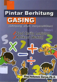 Pintar Berhitung GASING (Gampang, Asyik, Menyenangkan): Volume 4