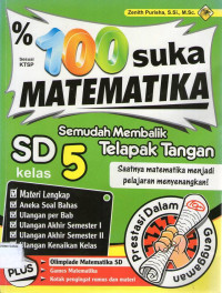 100% Suka Matematika Kelas 5 SD, Semudah Membalikan Telapak Tangan