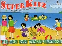 Super Kidz 2B, Semangat dan Kuat Karena Firman: Aku dan Teman- Temanku