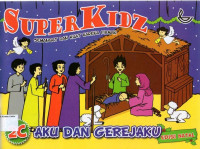 Super Kidz 2C, Semangat dan Kuat Karena Firman: Aku dan Gerejaku (Edisi Natal)