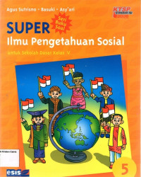 Super: Ilmu Pengetahuan Sosial 5 Untuk Sekolah Dasar Kelas V