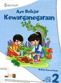 Ayo Belajar Kewarganegaraan 2 untuk Kelas II SD dan MI