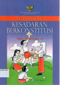 Pendidikan Kesadaran Berkonstitusi untuk SD/MI Kelas 1-3