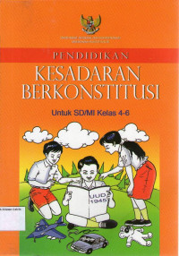 Pendidikan Kesadaran Berkonstitusi untuk SD/MI Kelas 4-6