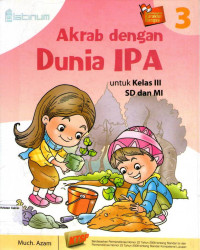 Akrab dengan Dunia IPA 3 untuk Kelas III SD dan MI