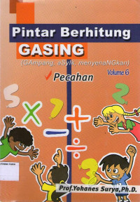 Pintar Berhitung GASING (Gampang, Asyik, Menyenangkan): Volume 6