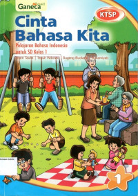 Cinta Bahasa Kita 1, Pelajaran Bahasa Indonesia Untuk SD Kelas 1