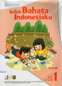 Inilah Bahasa Indonesiaku 1 untuk Kelas I SD dan MI