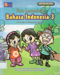 Fun Learning: Bahasa Indonesia 3 for Grade III Elementary School: Student's Book