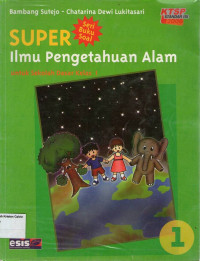 Super: Ilmu Pengetahuan Alam 1 untuk Sekolah Dasar Kelas I