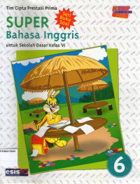 Super: Bahasa Inggris 6 untuk Sekolah Dasar Kelas VI