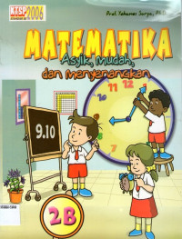 Matematika 2B Asyik, Mudah dan Menyenangkan untuk Sekolah Dasar Kelas 2 Semester 2