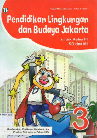 Pendidikan Lingkungan dan Budaya Jakarta 3 untuk Kelas III SD dan MI