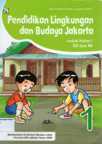 Pendidikan Lingkungan dan Budaya Jakarta 1 untuk Kelas I SD dan MI