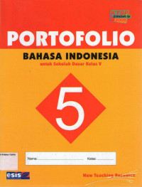 Portofolio: Bahasa Indonesia 5 untuk Sekolah Dasar Kelas V