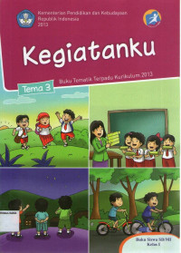 Kegiatanku, Tema 3: Buku Siswa SD/MI Kelas I, Buku Tematik Terpadu Kurikulum 2013