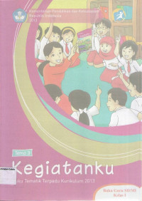 Kegiatanku, Tema 3: Buku Guru SD/MI Kelas I, Buku Tematik Terpadu Kurikulum 2013