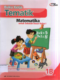 Buku Kerja Tematik: Matematika 1B untuk Sekolah Dasar Kelas I Semester 2