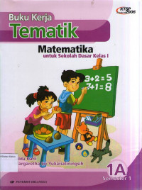 Buku Kerja Tematik: Matematika 1A untuk Sekolah Dasa Kelas I Semester 1