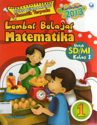 Lembar Belajar Matematika 1 untuk SD/MI Kelas 1: Kurikulum 2013